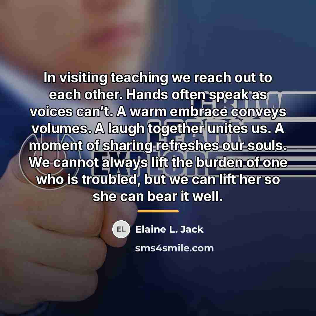 “In visiting teaching we reach out to each other. Hands…” quote by Elaine L. Jack