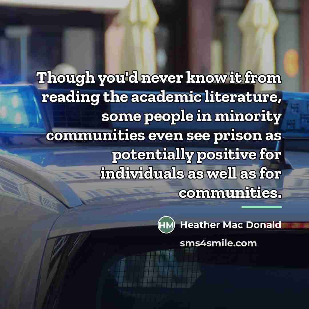 “Though you'd never know it from reading the academic literature,…” quote by Heather Mac Donald