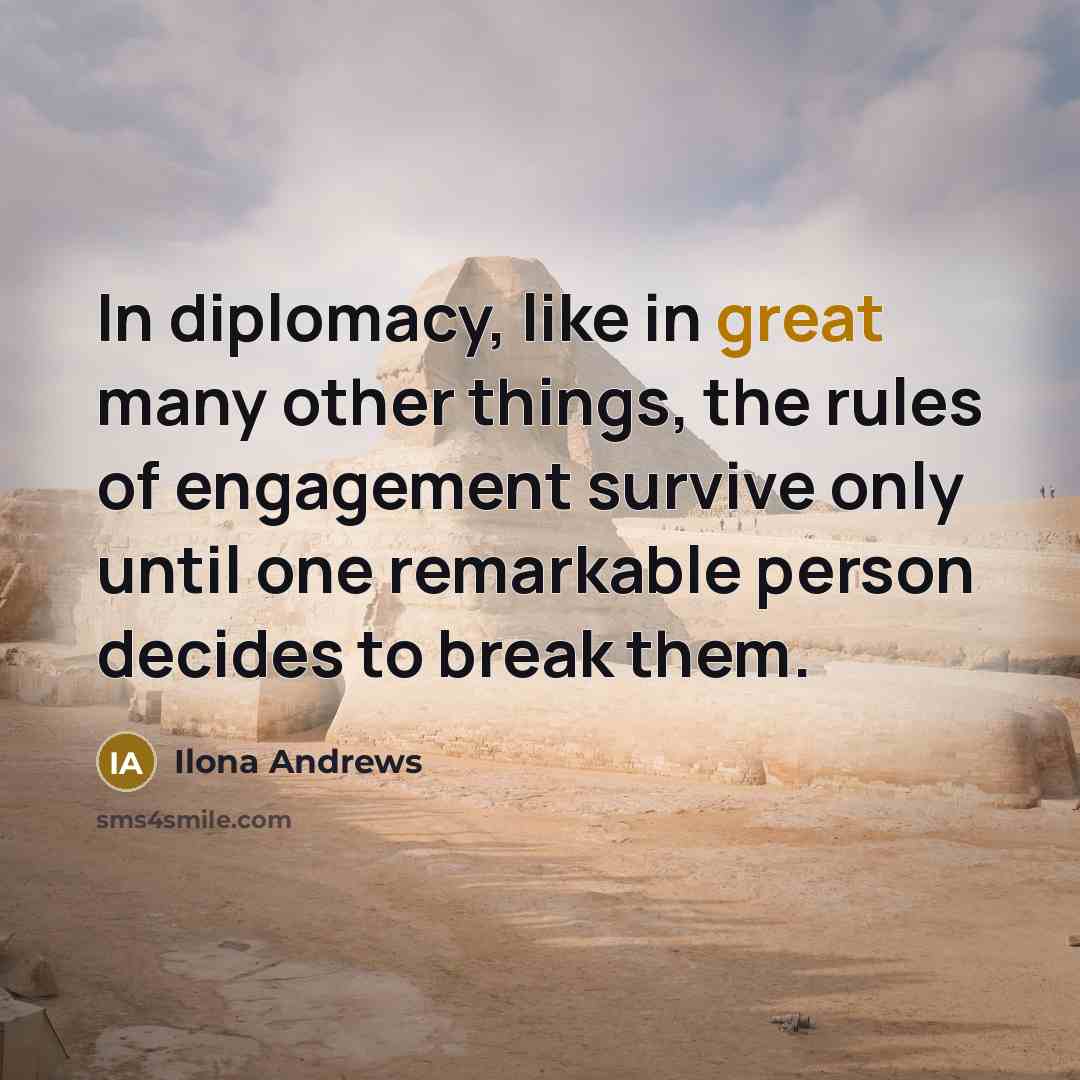 “In diplomacy, like in great many other things, the rules…” quote by Ilona Andrews