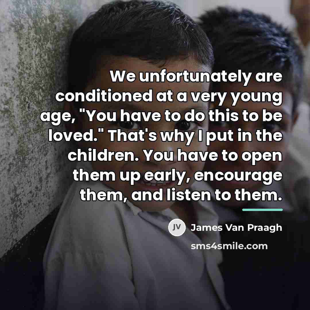 “We unfortunately are conditioned at a very young age, "You…” quote by James Van Praagh
