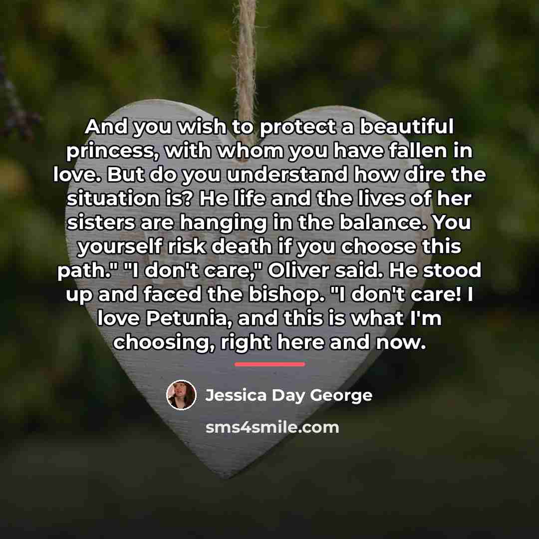 “And you wish to protect a beautiful princess, with whom…” quote by Jessica Day George