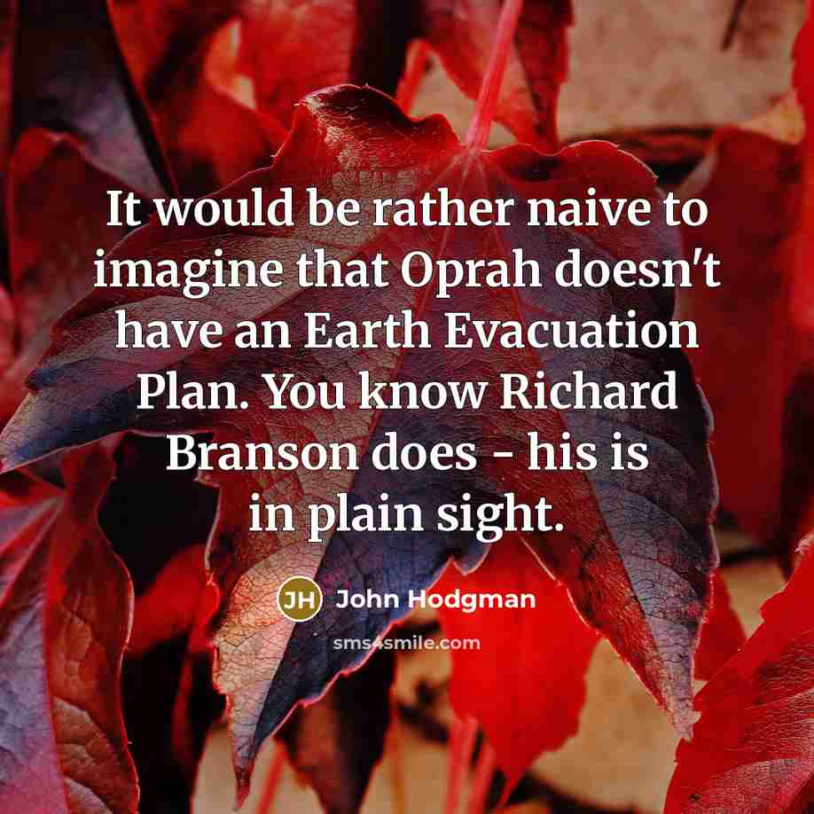 “It would be rather naive to imagine that Oprah doesn't…” quote by John Hodgman