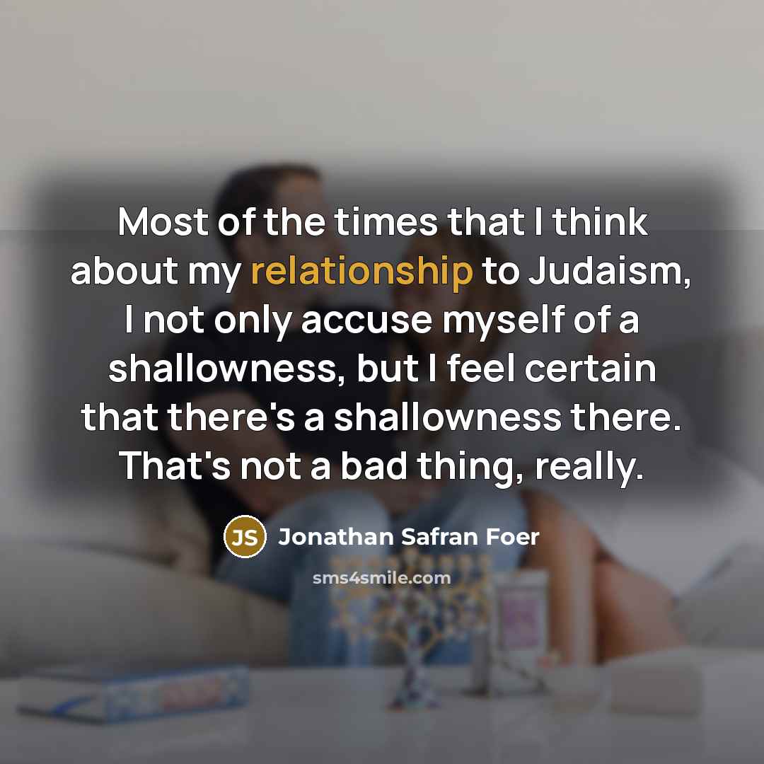 “Most of the times that I think about my relationship…” quote by Jonathan Safran Foer