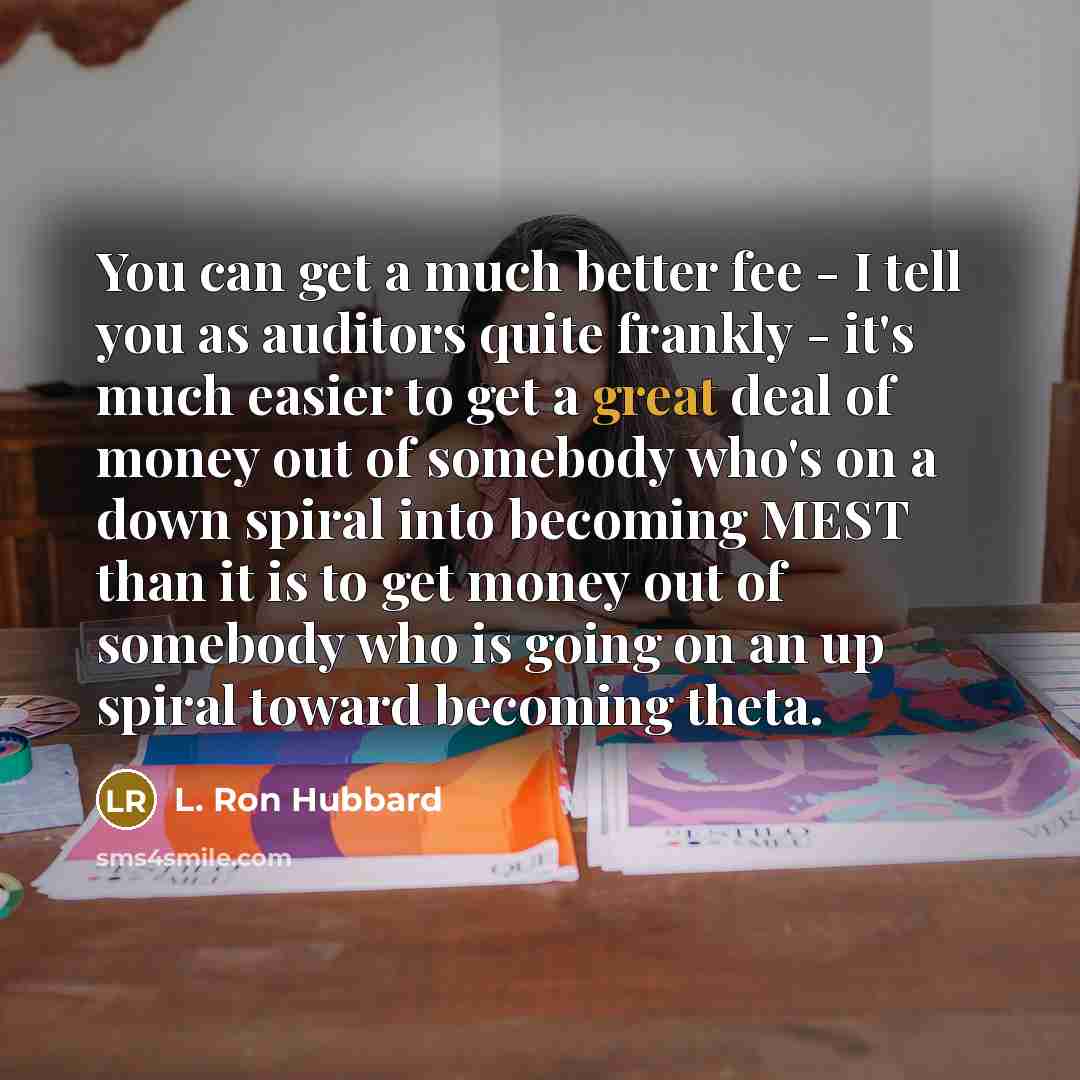“You can get a much better fee - I tell…” quote by L. Ron Hubbard