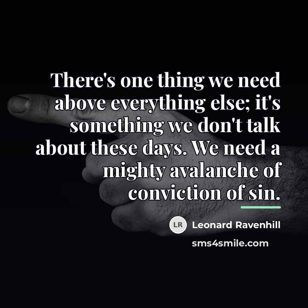 “There's one thing we need above everything else; it's something…” quote by Leonard Ravenhill
