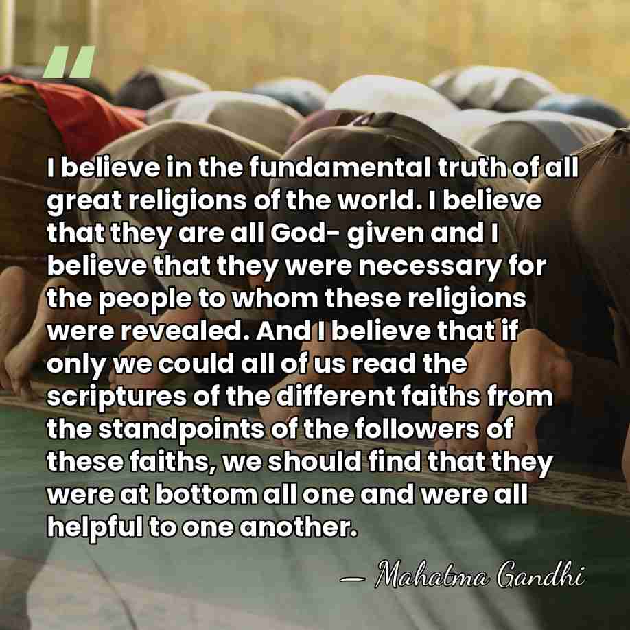 I believe in the fundamental truth of all great religions of the&hellip; - Mahatma Gandhi