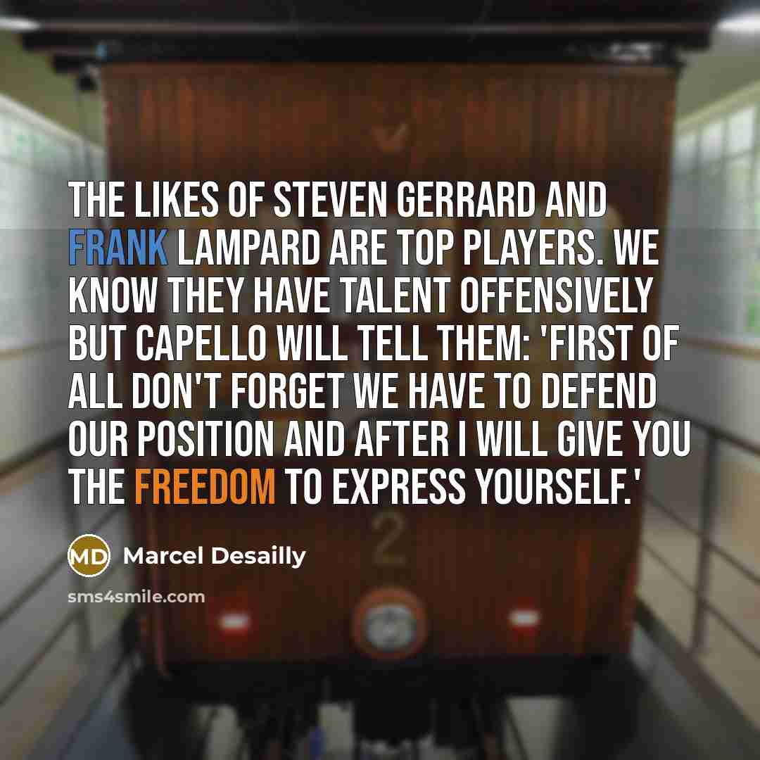 “The likes of Steven Gerrard and Frank Lampard are top…” quote by Marcel Desailly