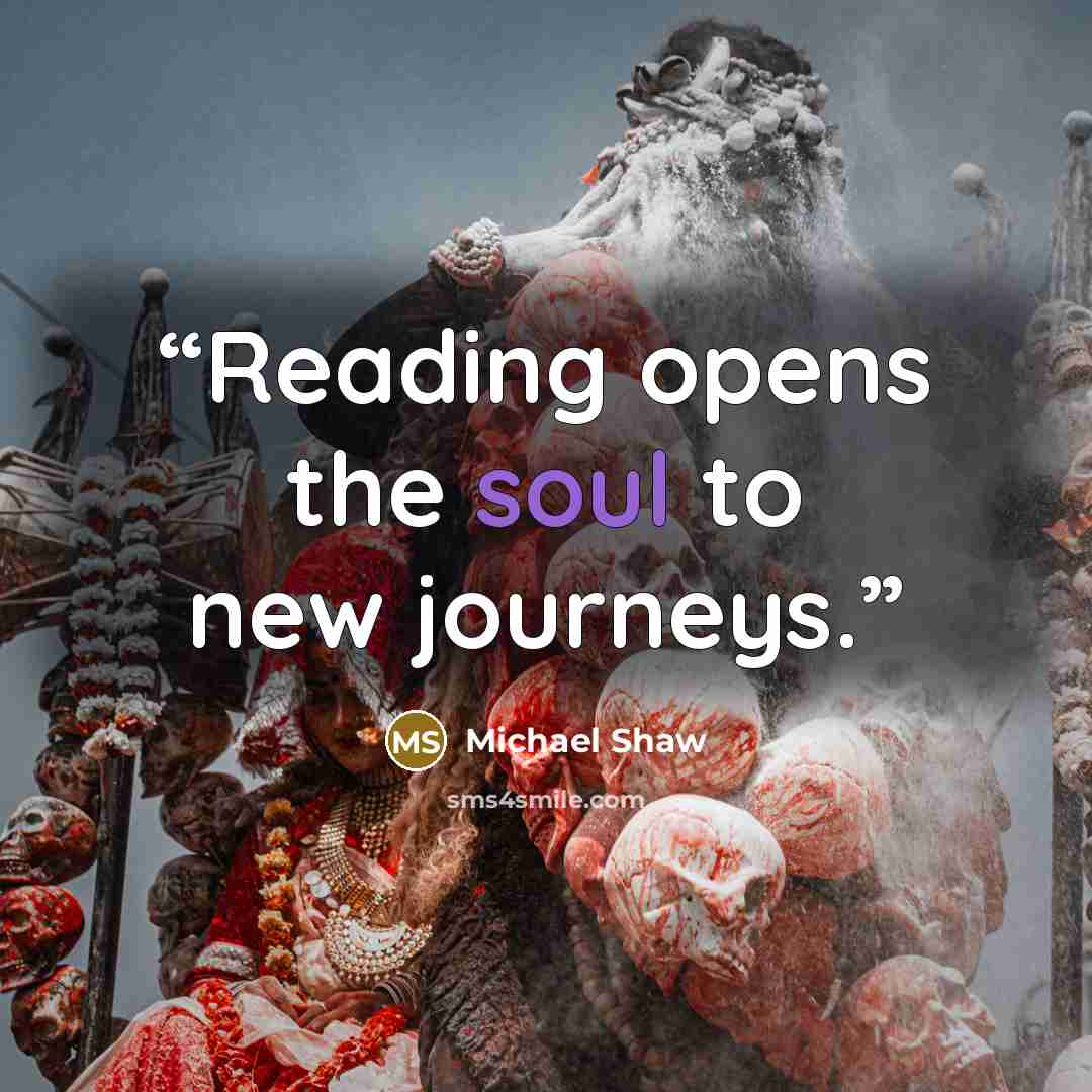 “Reading opens the soul to new journeys.” quote by Michael Shaw