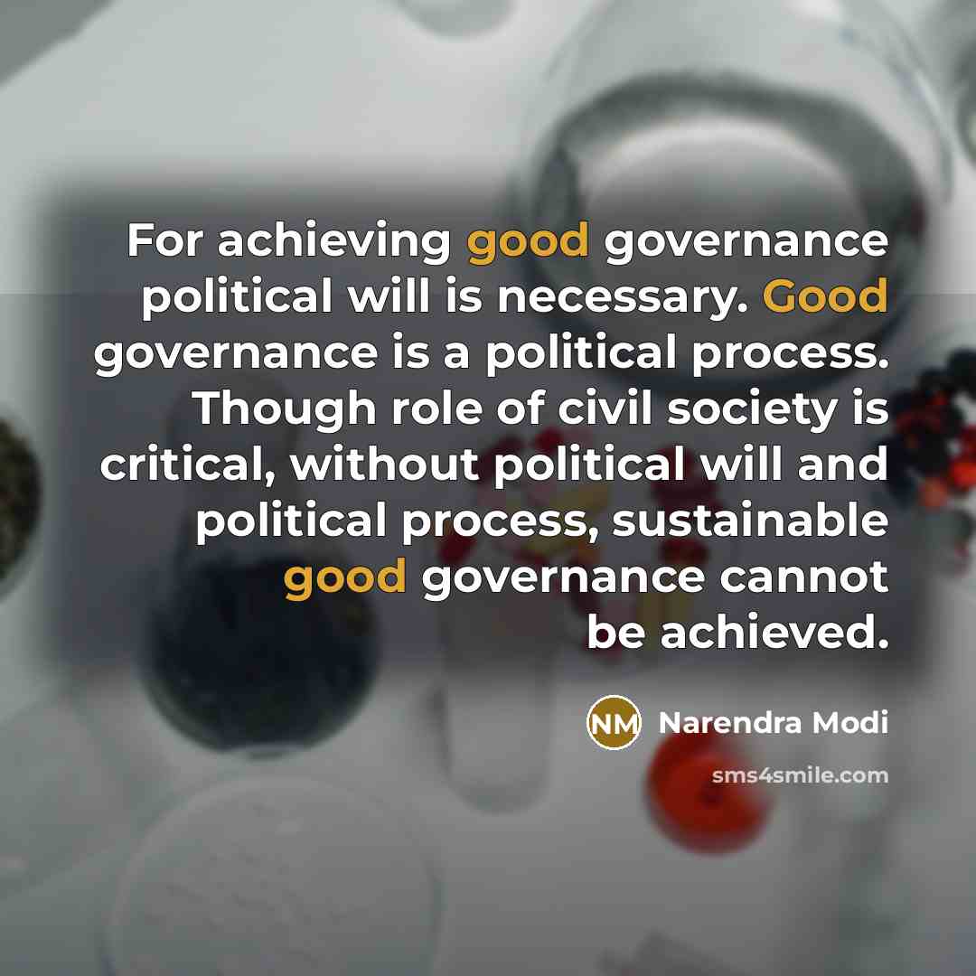 “For achieving good governance political will is necessary. Good governance…” quote by Narendra Modi