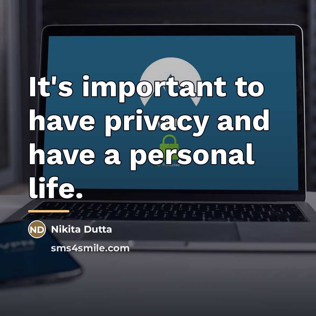 “It's important to have privacy and have a personal life.…” quote by Nikita Dutta