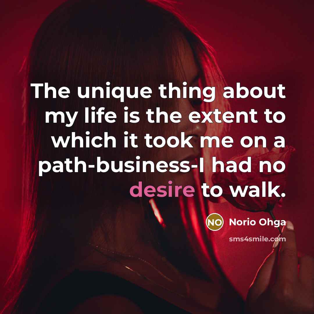 “The unique thing about my life is the extent to…” quote by Norio Ohga