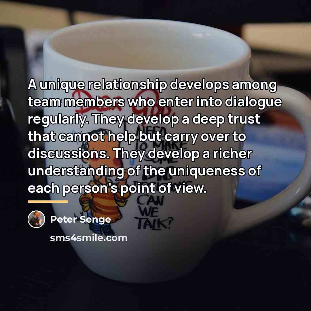 “A unique relationship develops among team members who enter into…” quote by Peter Senge