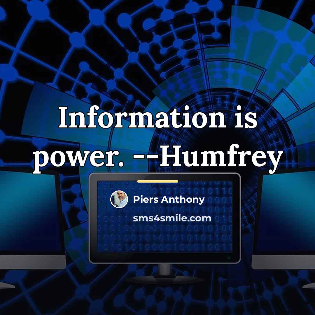 “Information is power. --Humfrey…” quote by Piers Anthony