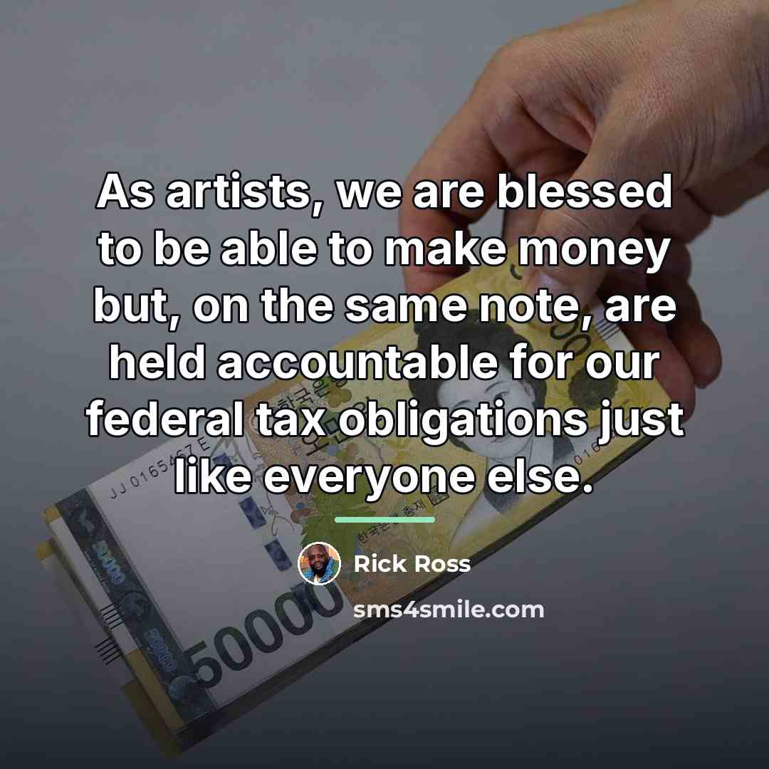 “As artists, we are blessed to be able to make…” quote by Rick Ross
