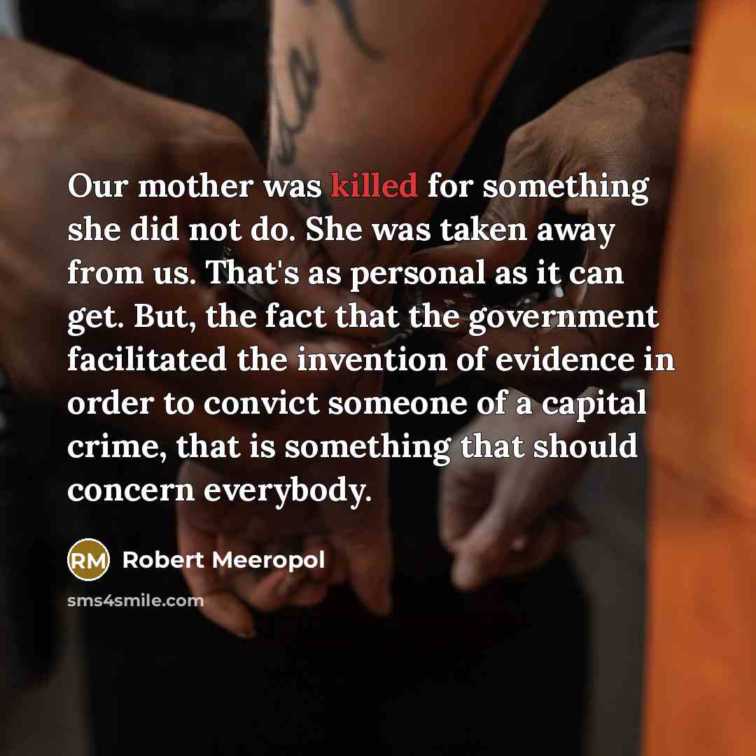 “Our mother was killed for something she did not do.…” quote by Robert Meeropol