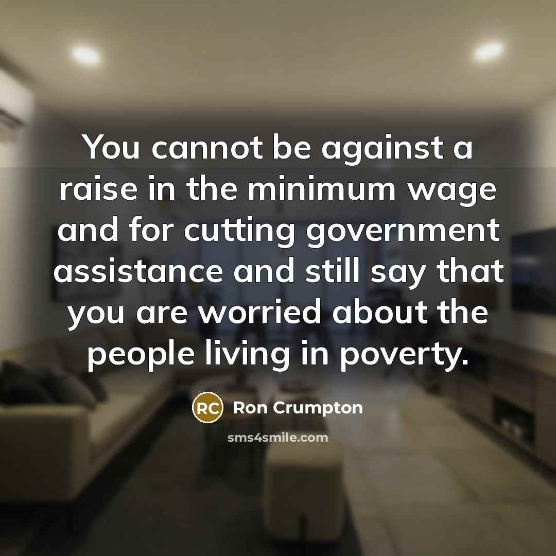 “You cannot be against a raise in the minimum wage…” quote by Ron Crumpton