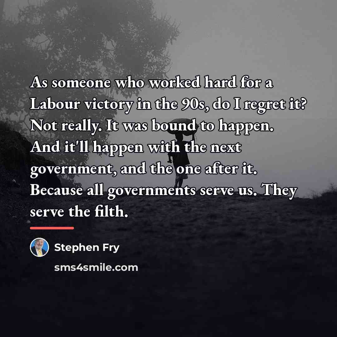 “As someone who worked hard for a Labour victory in…” quote by Stephen Fry