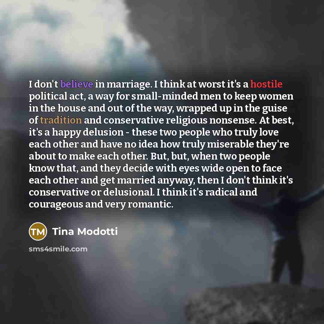 “I don't believe in marriage. I think at worst it's…” quote by Tina Modotti
