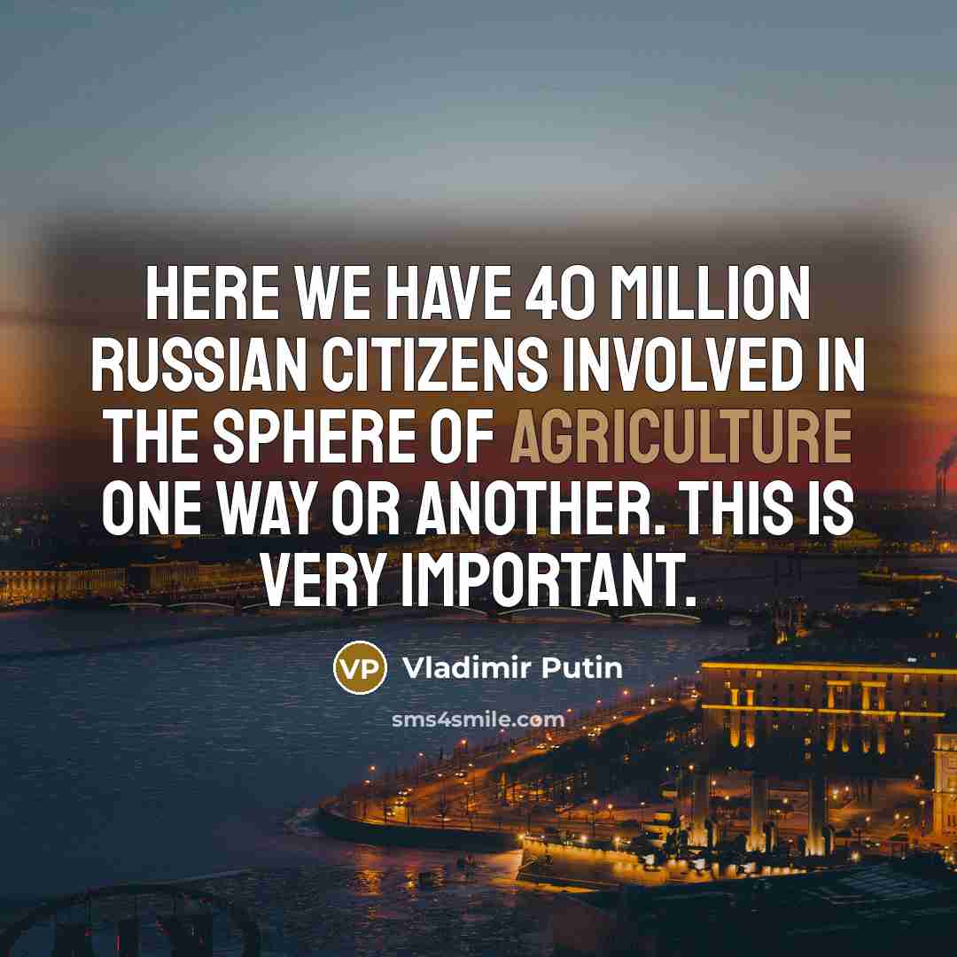 “Here we have 40 million Russian citizens involved in the…” quote by Vladimir Putin