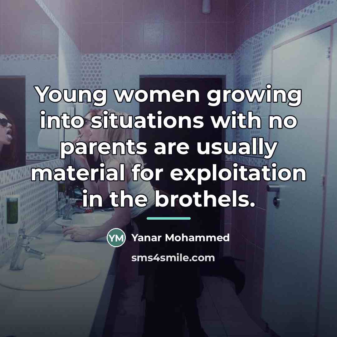 “Young women growing into situations with no parents are usually…” quote by Yanar Mohammed