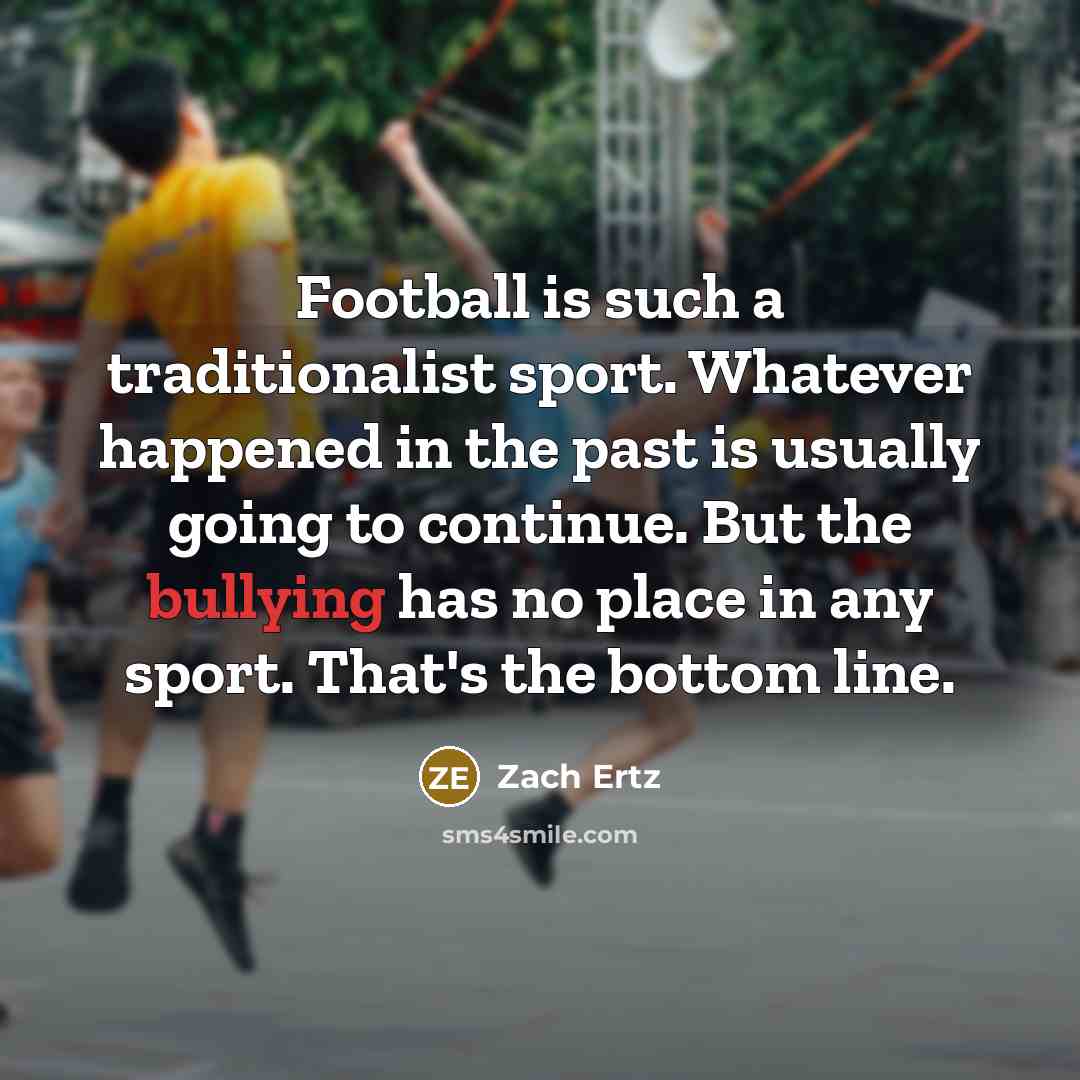 “Football is such a traditionalist sport. Whatever happened in the…” quote by Zach Ertz