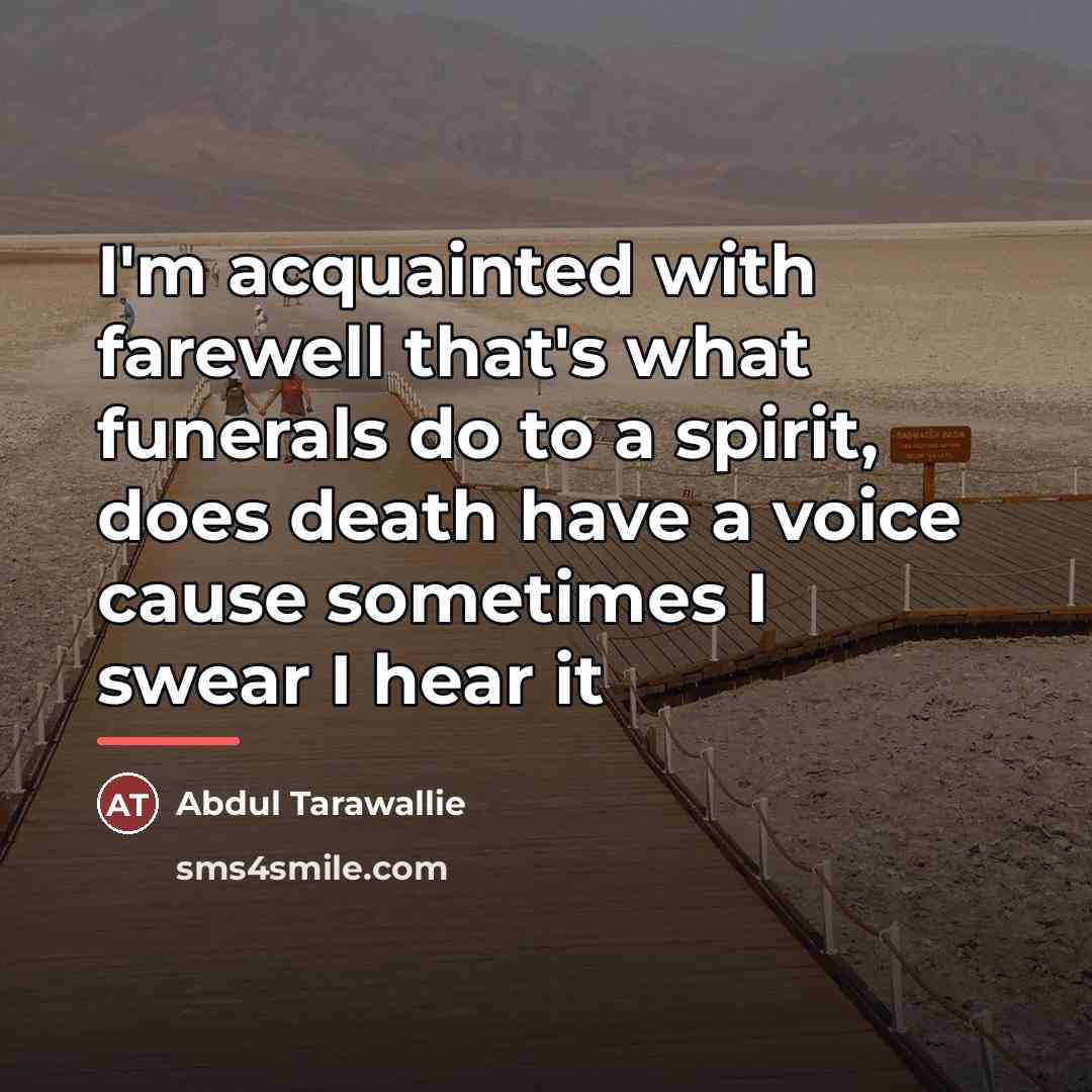 “I'm acquainted with farewell that's what funerals do to a…” quote by Abdul Tarawallie
