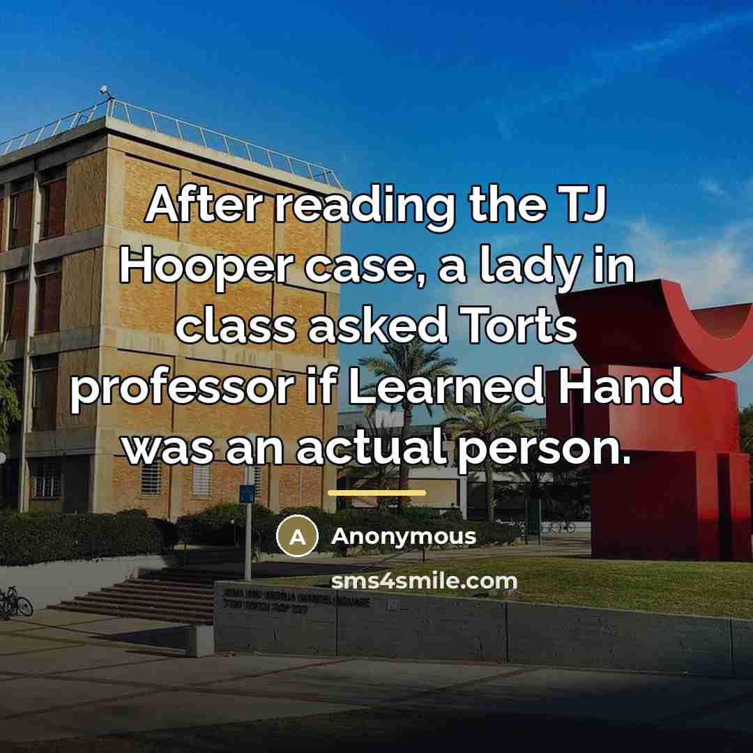 “After reading the TJ Hooper case, a lady in class…” quote by Anonymous