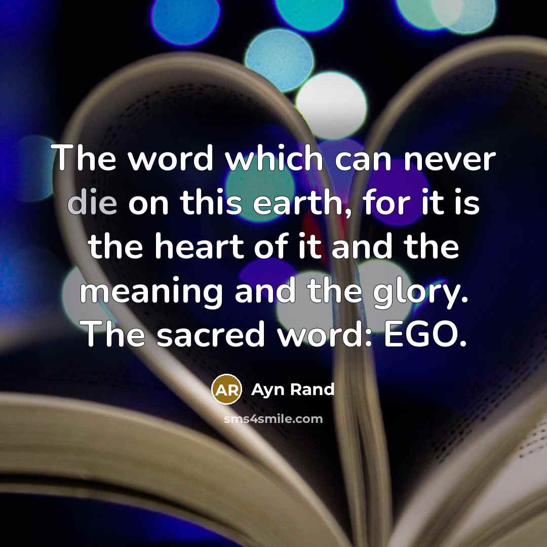“The word which can never die on this earth, for…” quote by Ayn Rand