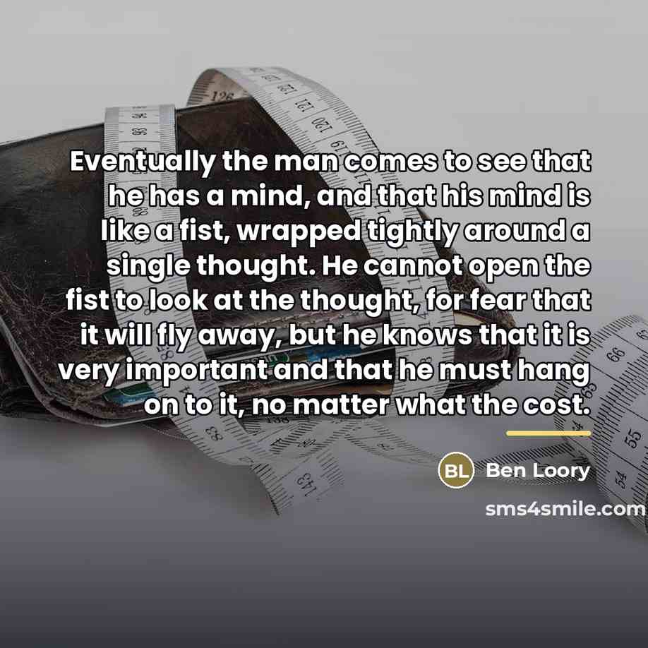 “Eventually the man comes to see that he has a…” quote by Ben Loory