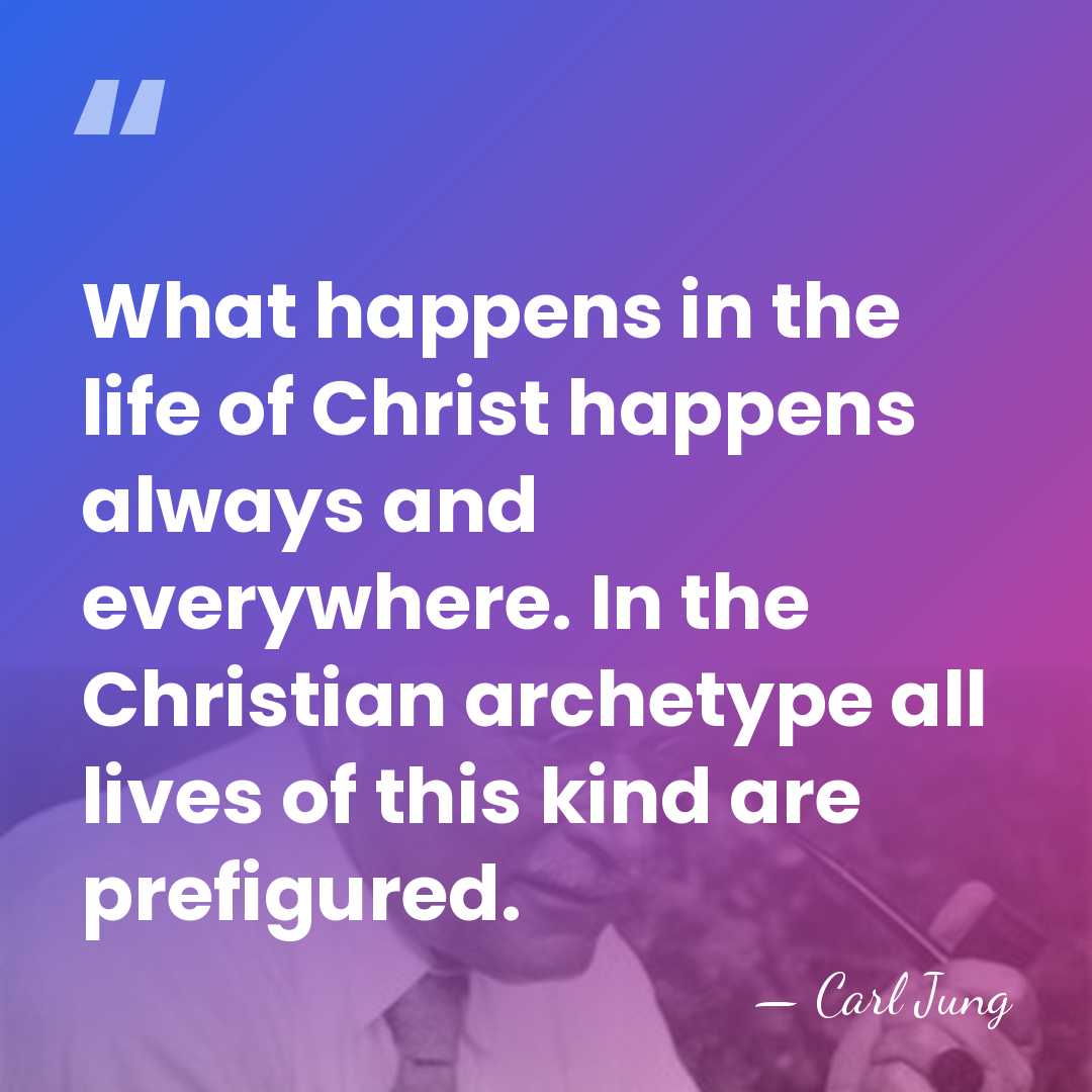 What happens in the life of Christ happens always and everywhere. In&hellip; - Carl Jung