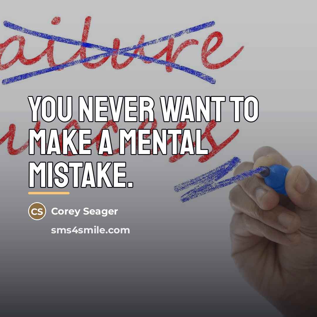 “You never want to make a mental mistake.…” quote by Corey Seager