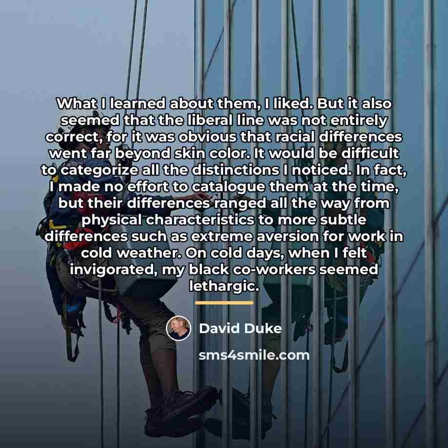 “What I learned about them, I liked. But it also…” quote by David Duke