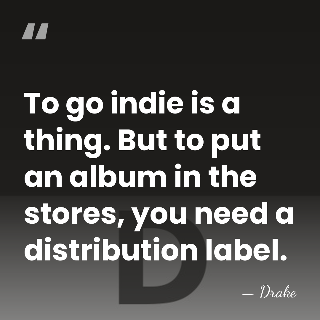 To go indie is a thing. But to put an album in&hellip; - Drake