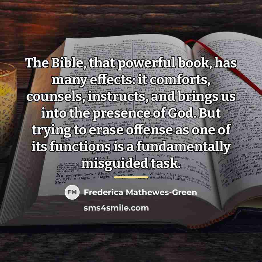 “The Bible, that powerful book, has many effects: it comforts,…” quote by Frederica Mathewes-Green