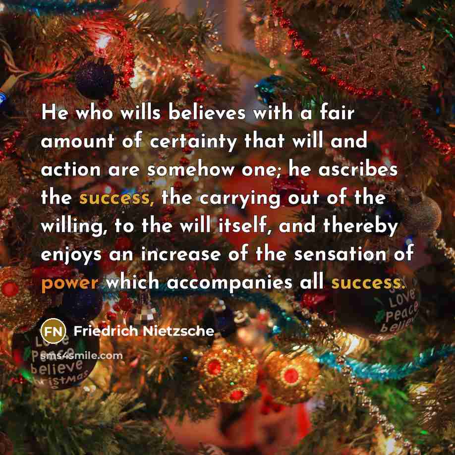 “He who wills believes with a fair amount of certainty…” quote by Friedrich Nietzsche