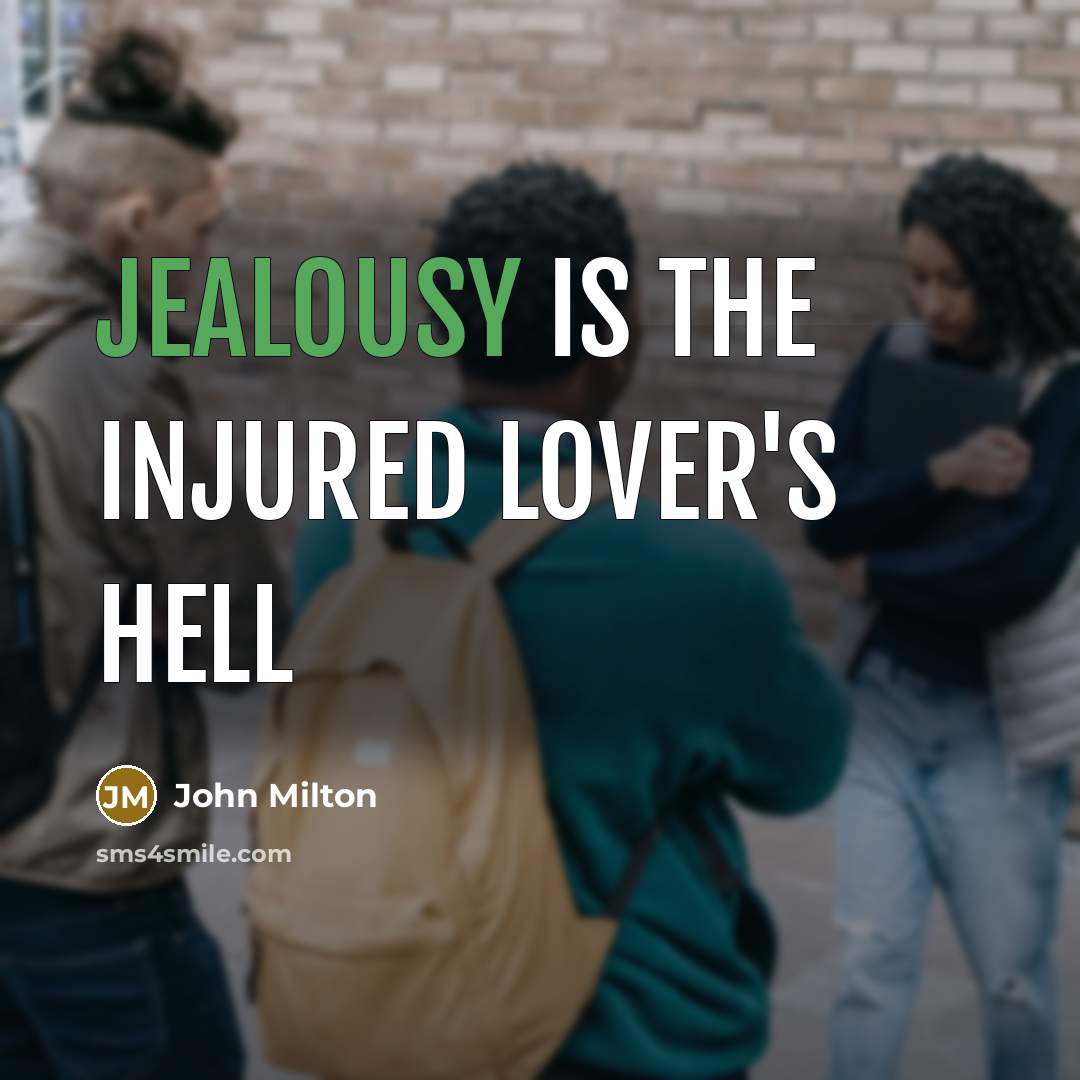 “Jealousy is the injured lover's hell…” quote by John Milton