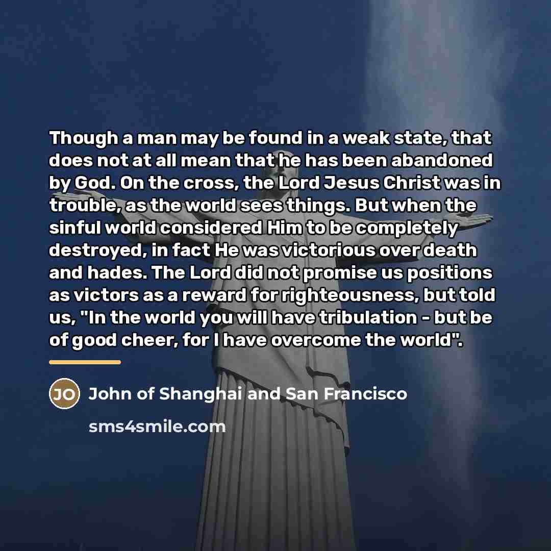 “Though a man may be found in a weak state,…” quote by John of Shanghai and San Francisco