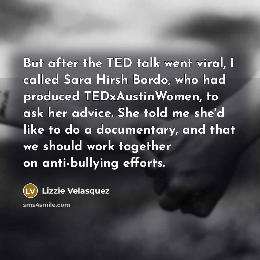 “But after the TED talk went viral, I called Sara…” quote by Lizzie Velasquez