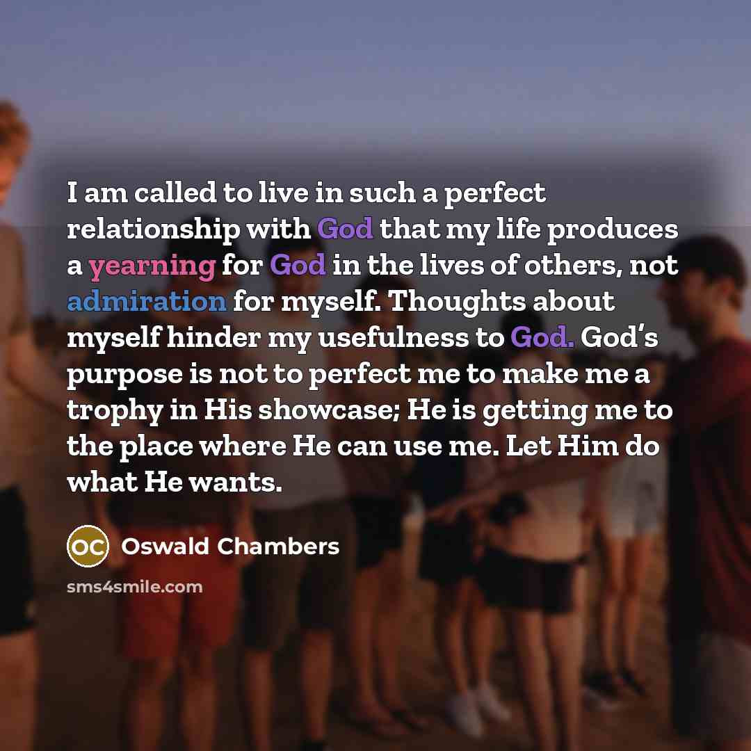“I am called to live in such a perfect relationship…” quote by Oswald Chambers
