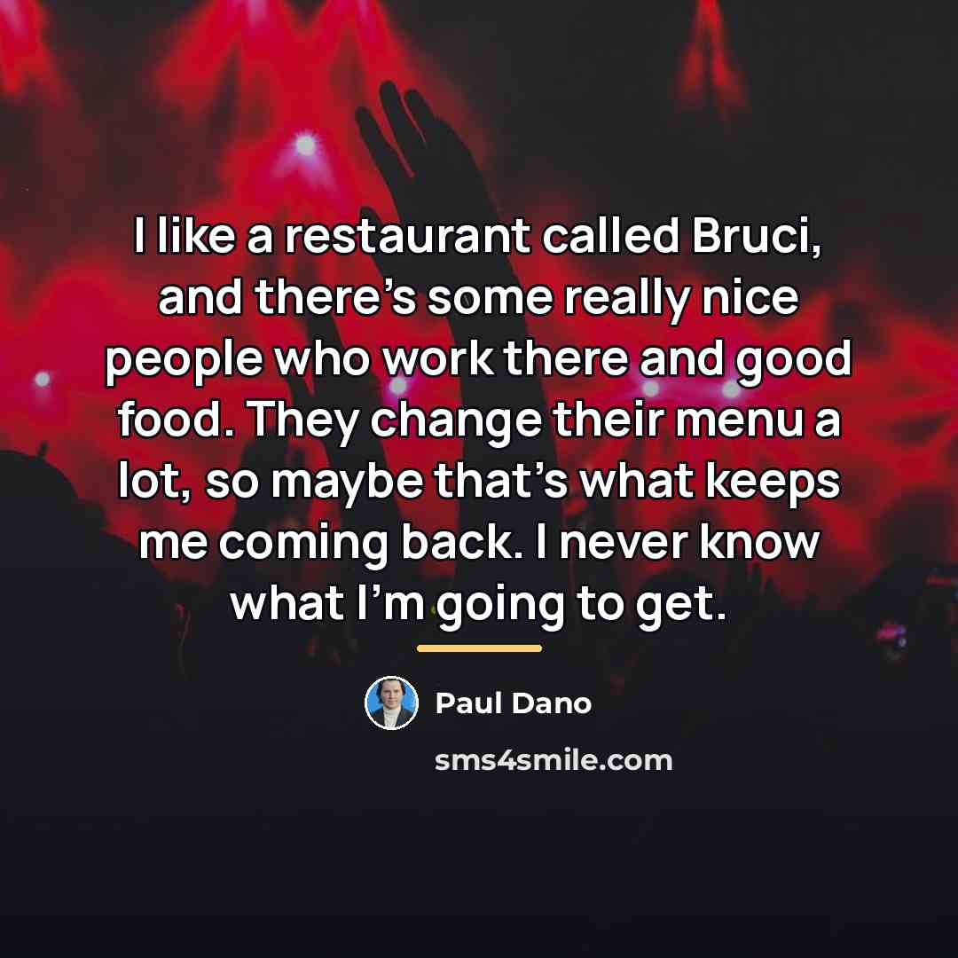 “I like a restaurant called Bruci, and there's some really…” quote by Paul Dano
