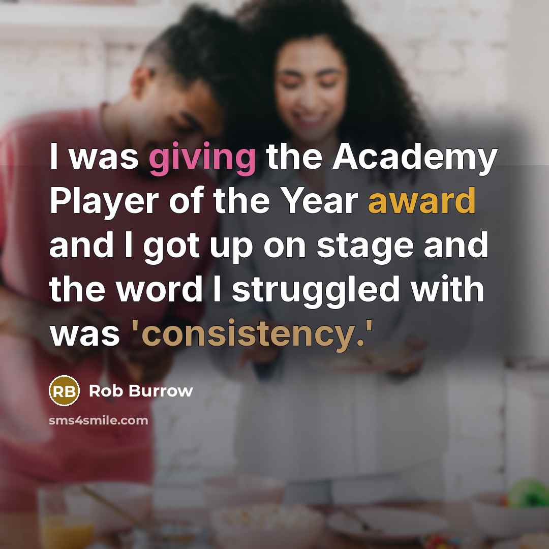 “I was giving the Academy Player of the Year award…” quote by Rob Burrow