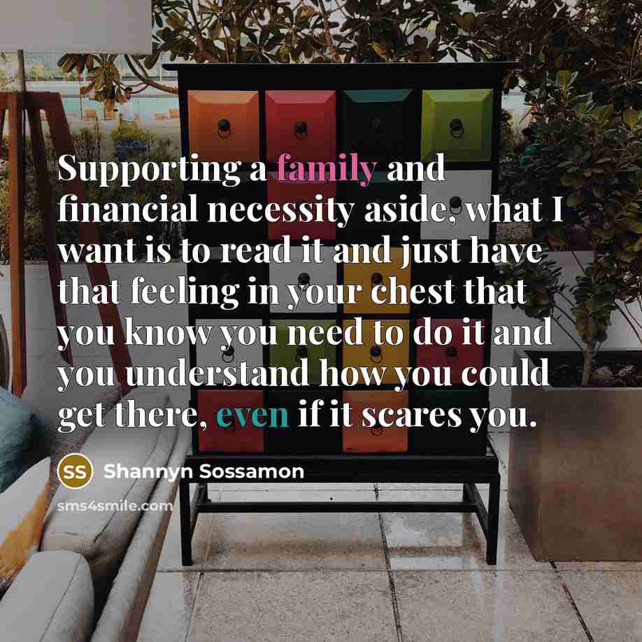 “Supporting a family and financial necessity aside, what I want…” quote by Shannyn Sossamon