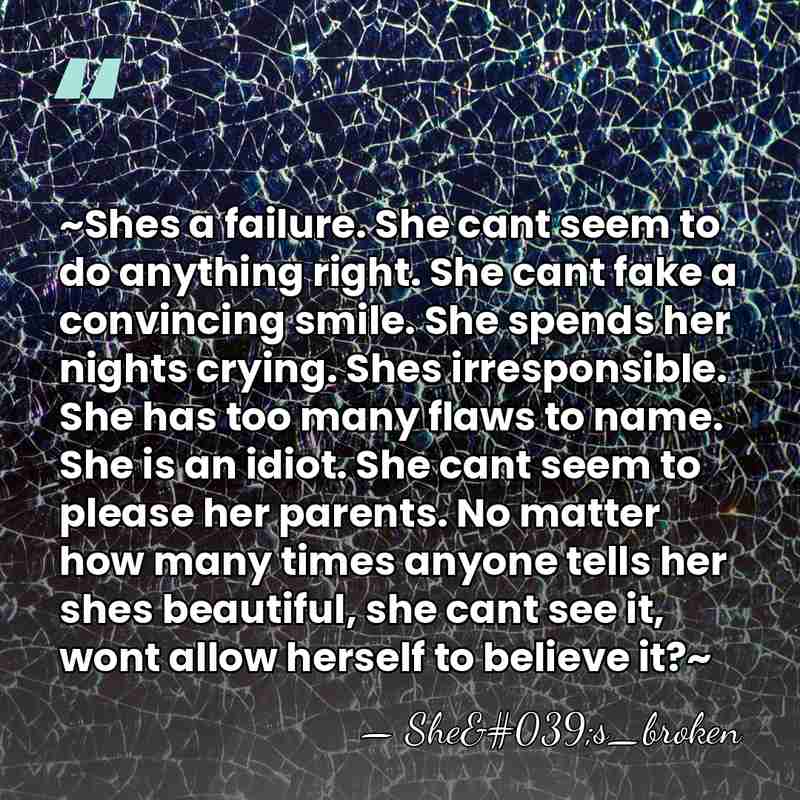 ~Shes a failure. She cant seem to do anything right. She cant&hellip; - She's_broken