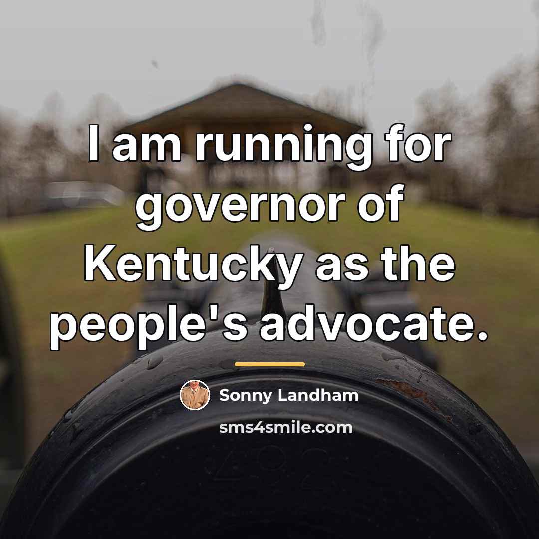 “I am running for governor of Kentucky as the people's…” quote by Sonny Landham