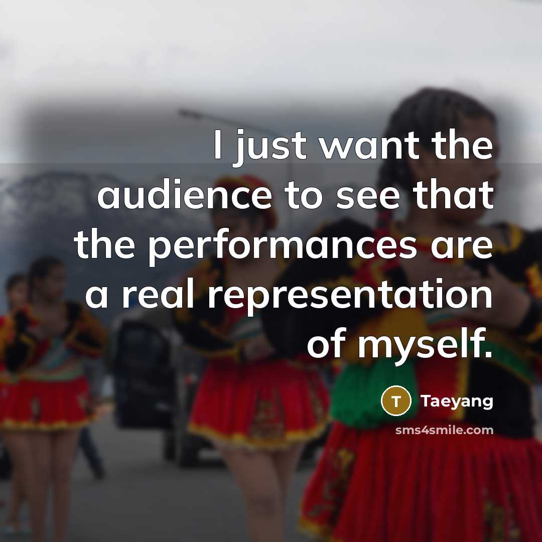 “I just want the audience to see that the performances…” quote by Taeyang