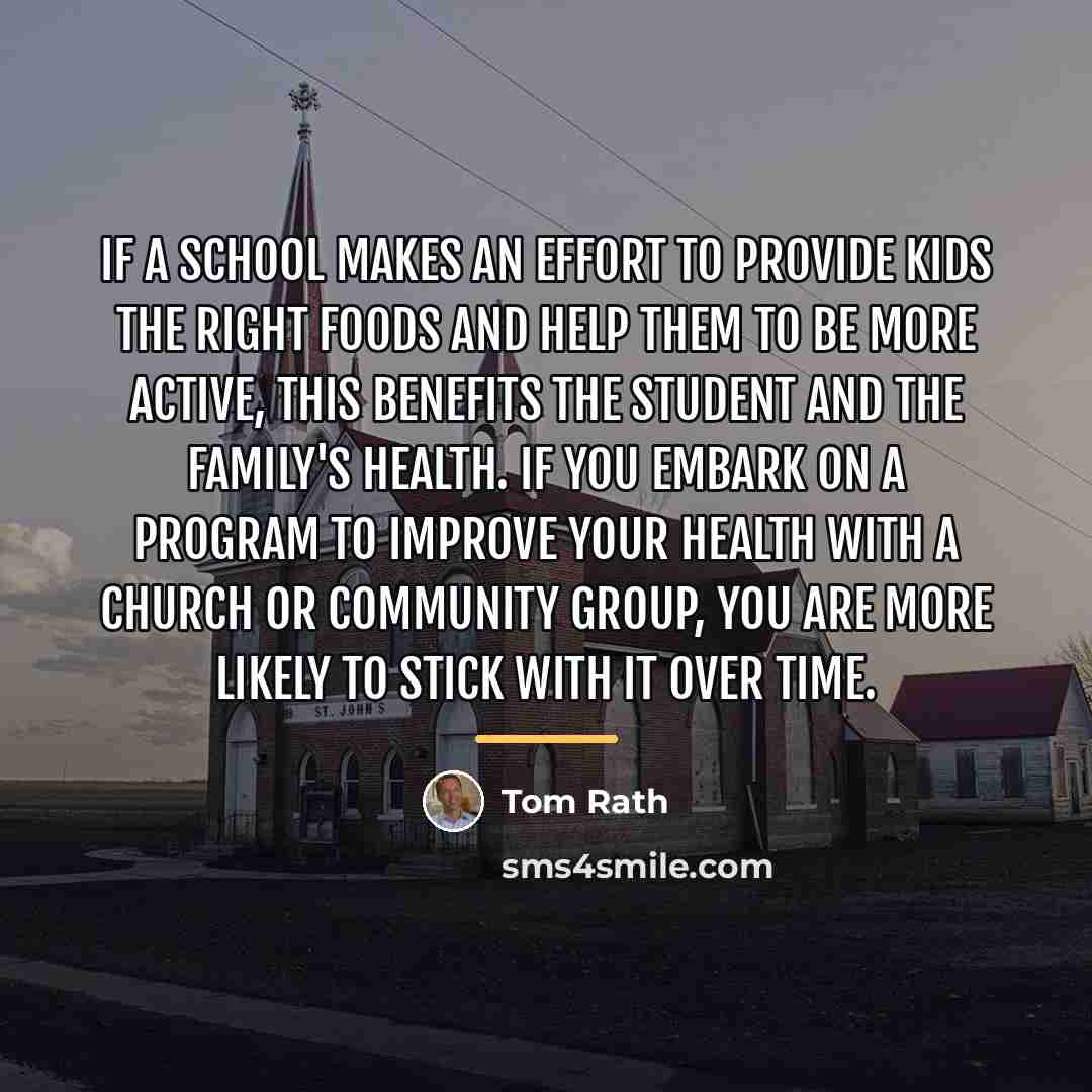 “If a school makes an effort to provide kids the…” quote by Tom Rath