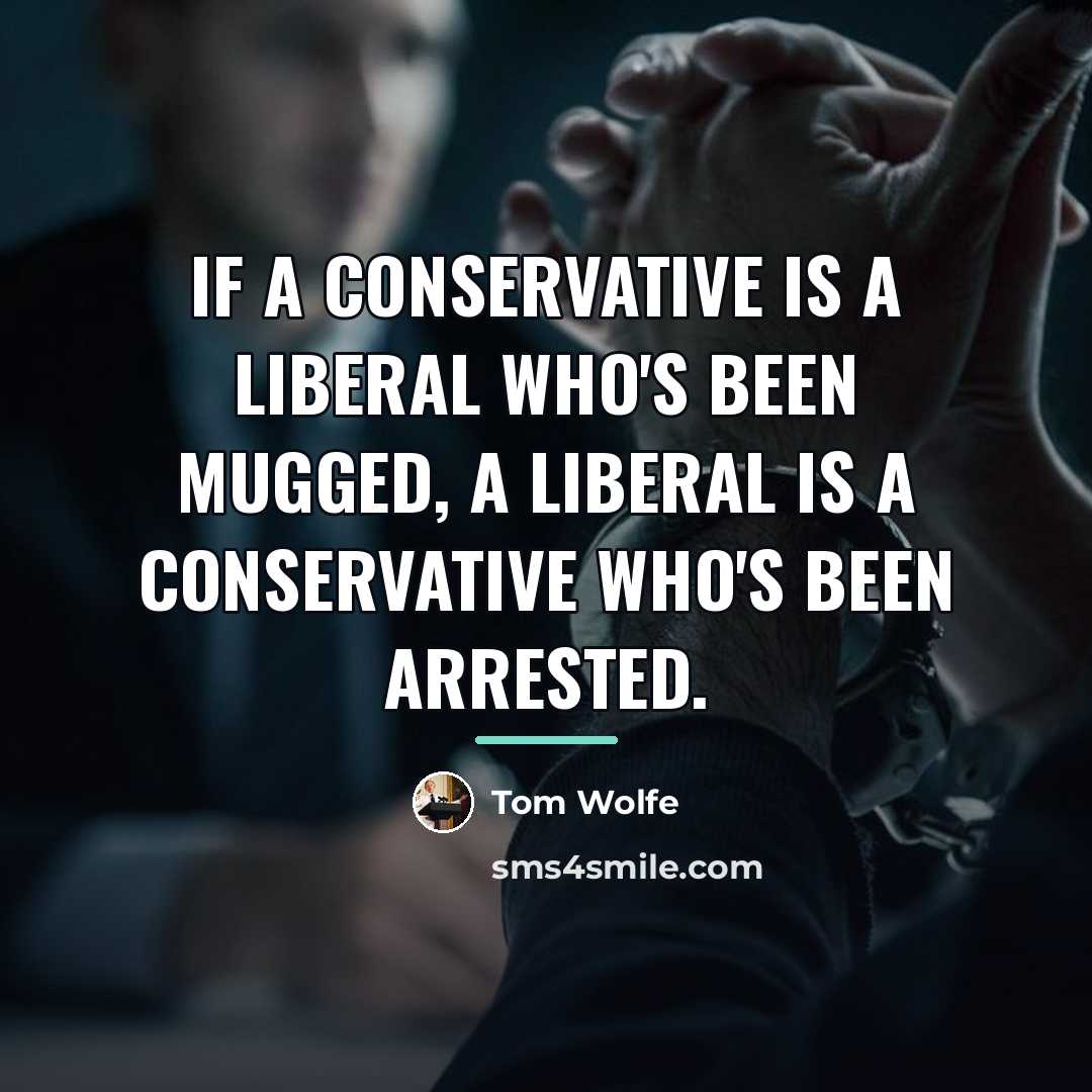 “If a conservative is a liberal who's been mugged, a…” quote by Tom Wolfe