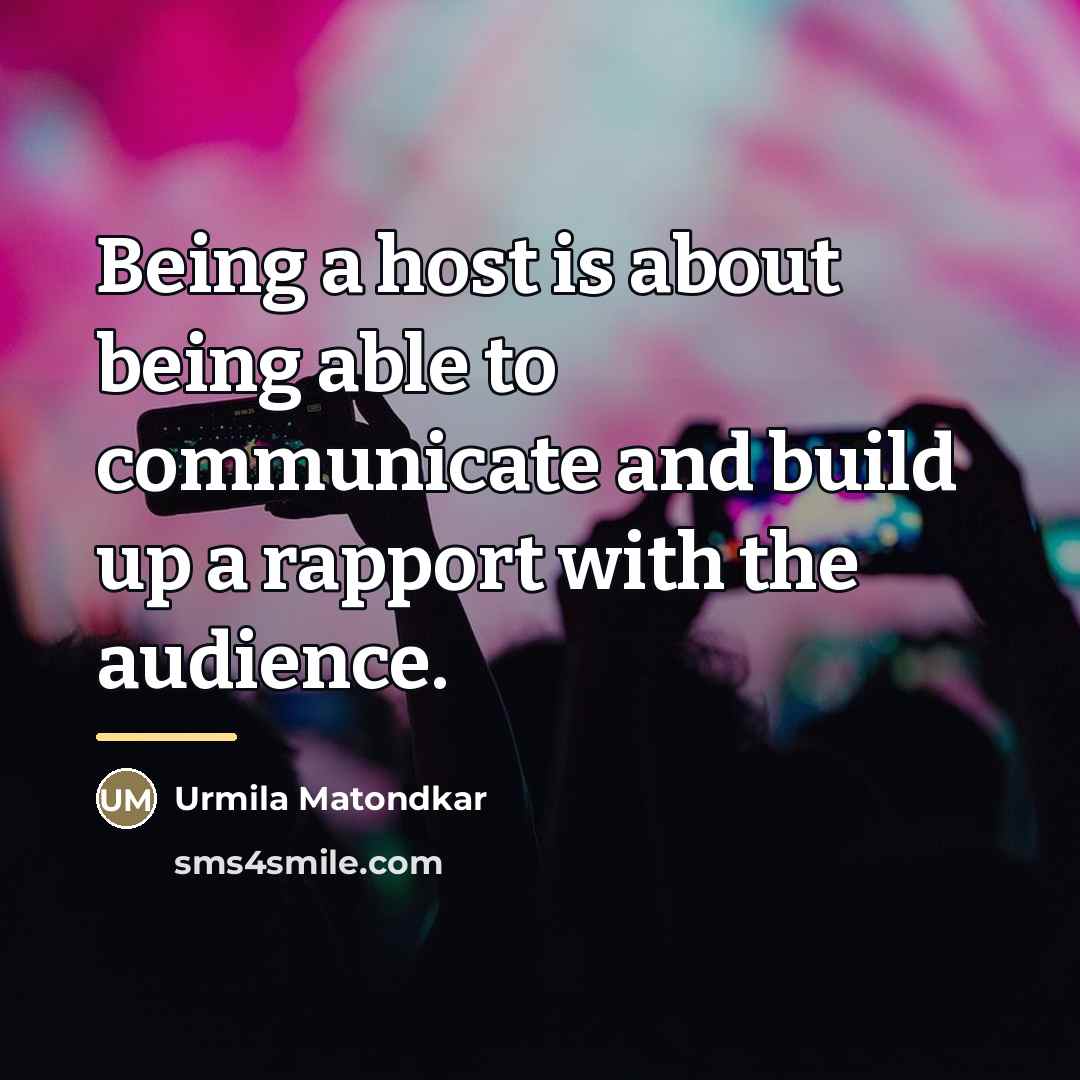 “Being a host is about being able to communicate and…” quote by Urmila Matondkar
