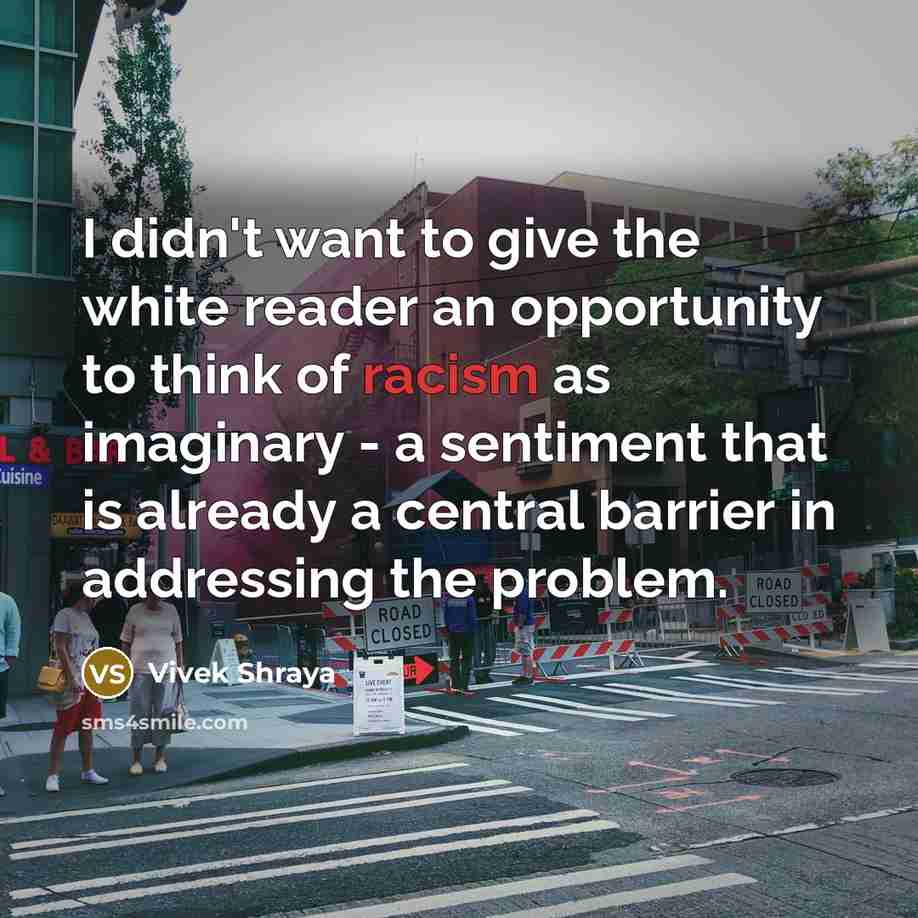 “I didn't want to give the white reader an opportunity…” quote by Vivek Shraya