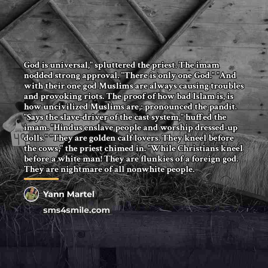 “God is universal," spluttered the priest. The imam nodded strong…” quote by Yann Martel
